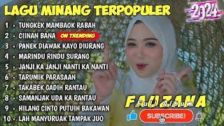 FAUZANA - LAGU MINANG TERBARU FULL ALBUM TERPOPULER 2024 - Tungkek Mambaok Rabah - Ciinan Bana 