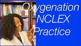 Oxygenation NCLEX Practice