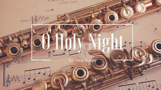 O Holy Night for two flutes | @katieflute and Olivia Staton