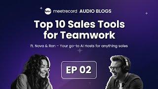 EP 02 | Top 10 Sales Collaboration Software for Super Smooth Teamwork  #Podcast