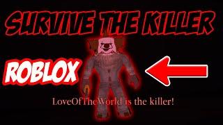 *NEW*Survive the Killer on ROBLOX! *INSANE KILLER*