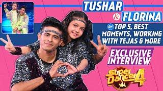 Super Dancer 4 Contestant Tushar & Florina On Their Journey, Top 5, Memories & More | FLOTUS