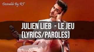 Julien Lieb - Le Jeu (Lyrics/Paroles)