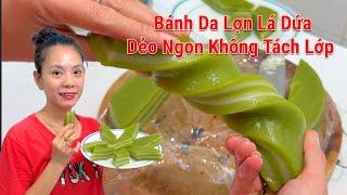 Cách làm bánh da lợn dẻo ngon không bị tách lớp