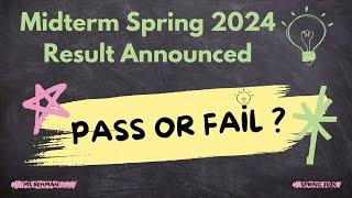 Midterm Result Announced Spring 2024 / Updated vu criteria / #vu