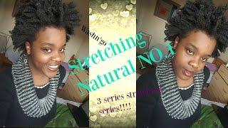 Stretching Natural Hair No.1(in 16 minutes)| Hair In A Wash n'go