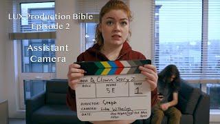 LUX Production Bible: Assistant Camera