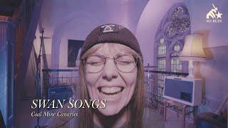 SWAN SONGS | Coal Mine Canaries (Official Video)