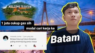 cari kerja ke Batam?!!.. berapa modal yang harus di persiapkan