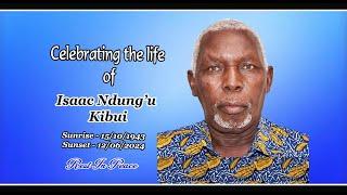 Celebrating the life of Isaac Ndung'u Kibui