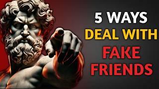 5 RIGHT WAYS TO DEAL WITH FAKE PEOPLE - STOICISM