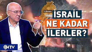 Lübnan'a Giren İsrail Ordusu Ne Kadar İlerleyecek? | NTV