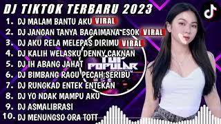 DJ TIKTOK TERBARU 2023 - DJ MALAM BANTU AKU X DJ JANGAN TANYA BAGAIMANA ESOK - DJ FUL BAS