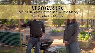 How To Fill Raised Garden Beds With Soil And Save Money — Hugelkultur | Vego Garden