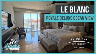 Le Blanc Los Cabos Room Tour, Royal Deluxe Ocean View Walkthrough