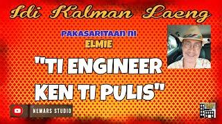 Idi Kalman Laeng | Dear Manong Nemy | ILOCANO DRAMA | Story of Elmie | "TI ENGINEER KEN TI PULIS"