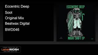 Eccentric Deep - Soot (Original Mix)