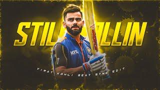 VIRAT KOHLI X STILL ROLLIN  • BEAT SYNC• 4K STAUS FT.VIRAT KOHLI STATUS #beats #sync #viratkohli