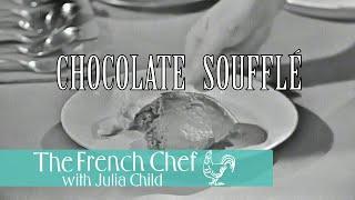 Chocolate Soufflé | The French Chef Season 4 | Julia Child