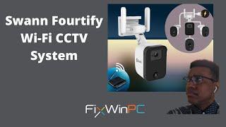 Swann Fourtify Wi-Fi CCTV System Installation