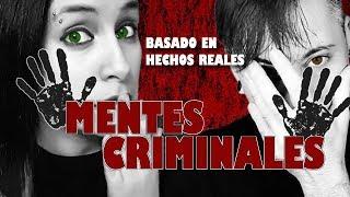 MENTES CRIMINALES | TU PUEDES SALVARLAS | BASADO EN HECHOS REALES || Lorelai Namás