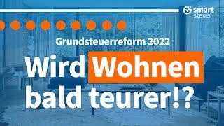 Grundsteuerreform 2022 - DAS ändert sich für Eigentümer UND MIETER