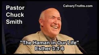 The Haman in Our Life, Esther 3:1-6 - Pastor Chuck Smith - Topical Bible Study