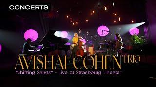 Avishai Cohen Trio - Shifting Sands | LIVE at Maillon, 2021 (Strasbourg) | Qwest TV