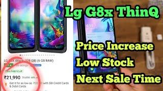 Lg G8x ThinQ Next sale Time and Price Increase, Why? Low Stock, Availability