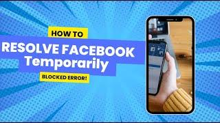 How to Resolve Facebook Temporarily Blocked Error 2024!