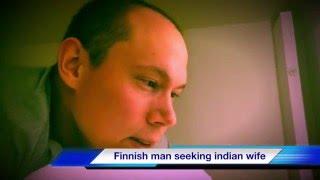Finnish man Seeking Indian Wife