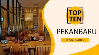 Top 10 Best Restaurants to Visit in Pekanbaru | Indonesia - English