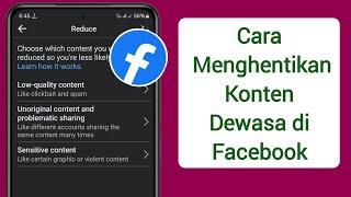 Cara Menghentikan Konten Dewasa Di Facebook 2024 | Blokir Konten Buruk Facebook