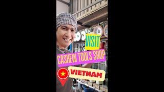 Visit Cashew Tools Shop in Vietnam - Cashew machines