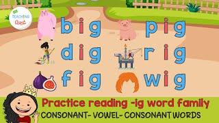 -IG Word Family  | PRACTICE READING CVC WORDS | Learn How To Read | Reading 3-Letter Words