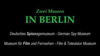 Zwei Museen in Berlin (Spion und Film) // 2 museums in Berlin (Spy & Film)