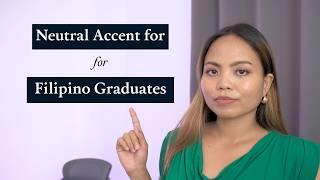 Filipino Graduates’ Guide to Accent Neutralization