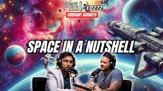 EP 272: Siddhant Acharya | Universe, Aliens, Civilizations, Multiverse | Sushant Pradhan Podcast