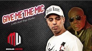 Lotfi DK feat BIGG SHAKE - Give Me The Mic