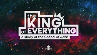 3/9/25 - Collegeside Live Stream - The King of Everything - A Study of the Gospel of John