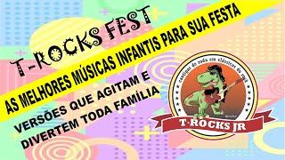 Musicas Infantis - T Rocks Fest - t rocks jr