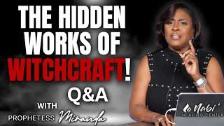 The Hidden Works Of Witchcraft! Q&A ! | Prophetess Miranda | Nabi' Healing Center Church