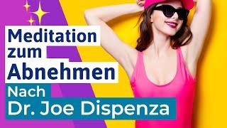 🟣 Mühelos zum Wunschgewicht Meditation - Hypnose zum Abnehmen inspiriert v Dr Joe Dispenza - deutsch