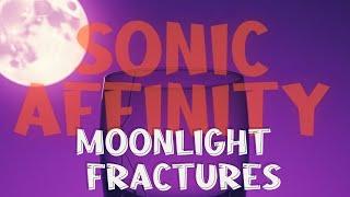 MOONLIGHT FRACTURES - SONIC AFFINITY