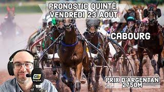  Pronostic Quinté / Super Top5 Vendredi 23 Août 2024. Cabourg  Prix d'Argentan