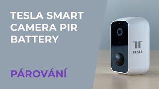 Tesla Smart Camera PIR Battery | Jak spárovat zařízení s mobilní aplikací