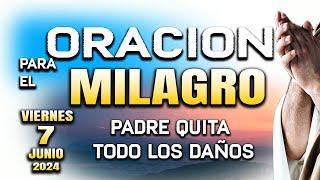 ORACION DE NOCHE “PADRE SACA TODOS LOS DAÑOS DE MI VIDA" 7 DE JUNIO