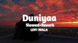 Duniyaa | [ Slowed+Reverb ] | Luka chuppi | Akhil & Dhvani Bhanushali | Milan Unic Word