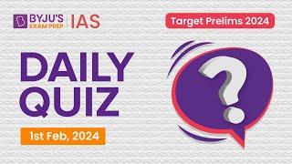 Daily Quiz (1st February 2024) for UPSC Prelims | General Knowledge (GK) & Current Affairs Questions