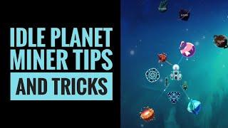 Idle Planet Miner Tips and Tricks